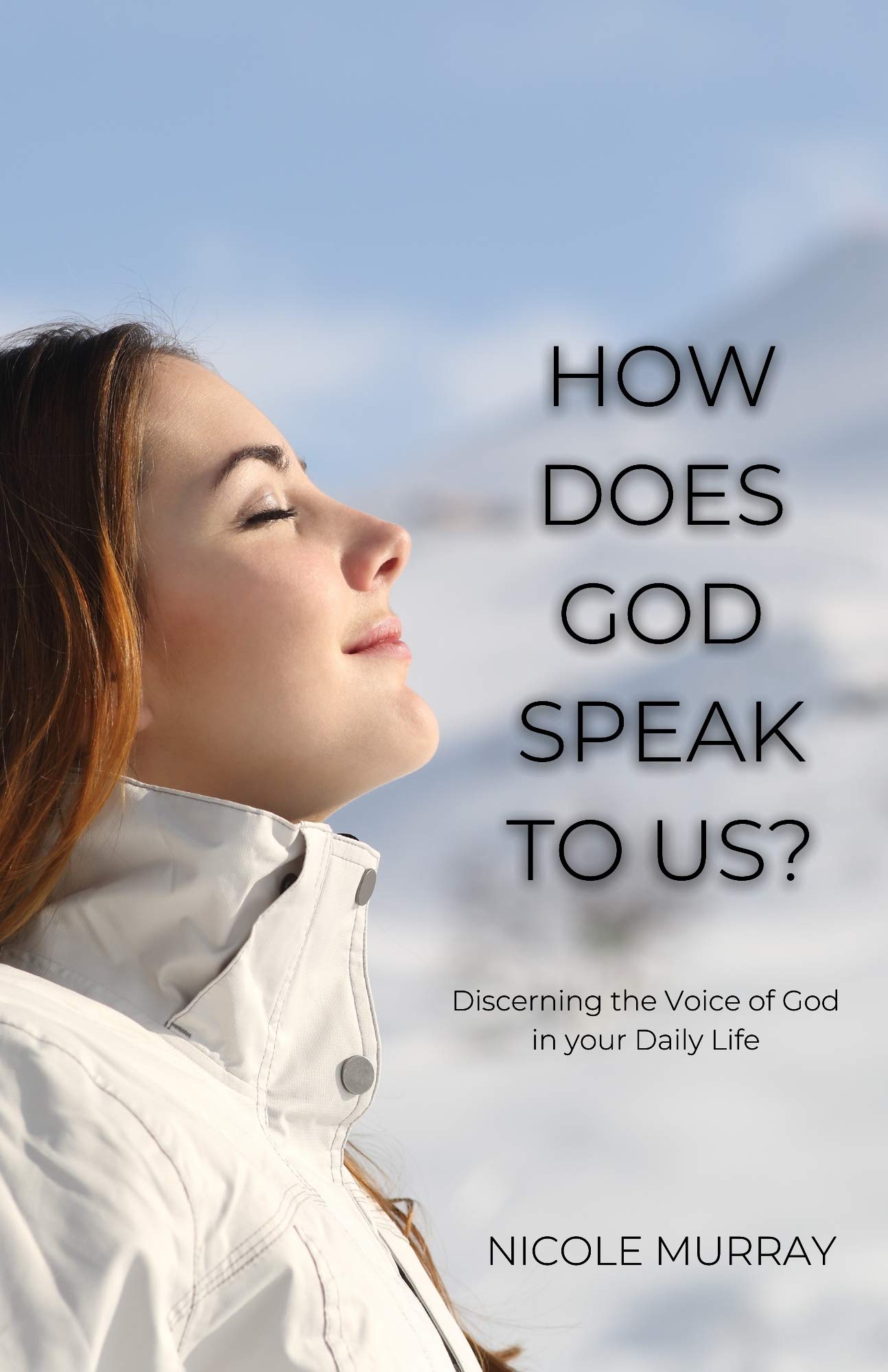 How Does God Speak to Us? Discerning the Voice of God in your Daily Life